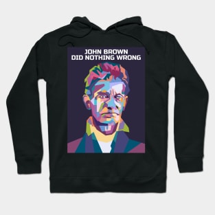 Abstract John Brown-Did Nothing Wrong in WPAP Hoodie